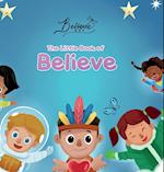 The Little Book of Believe 