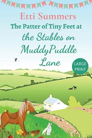 The Patter of Tiny Feet at The Stables on Muddypuddle Lane