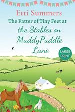 The Patter of Tiny Feet at The Stables on Muddypuddle Lane 