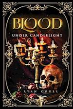 Blood Under Candlelight 