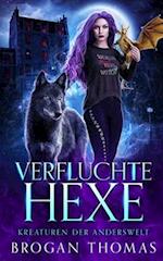 Verfluchte Hexe - Kreaturen der Anderswelt