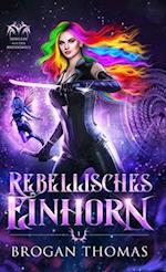 Rebellisches Einhorn