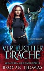 Verfluchter Drache - Kreaturen der Anderswelt