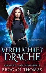 Verfluchter Drache - Kreaturen der Anderswelt