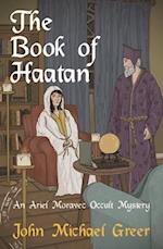 The Book of Haatan : An Ariel Moravec Occult Mystery 
