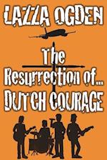 The Resurrection Of Dutch Courage 