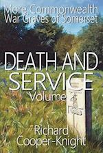 Death and Service: More Commonwealth War Graves of Somerset Vol 2 