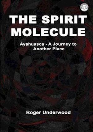 The Spirit Molecule