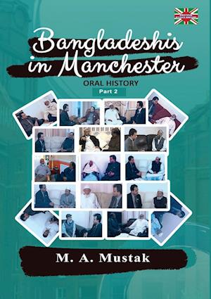 Bangladeshis in Manchester - Oral History Part 2