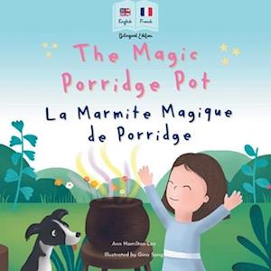 The Magic Porridge Pot - La Marmite Magique de Porridge