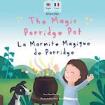 The Magic Porridge Pot - La Marmite Magique de Porridge