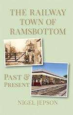 The Railway Town of Ramsbottom