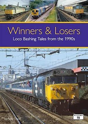 Winners & Losers: Loco Bashing Tales from the 1990s