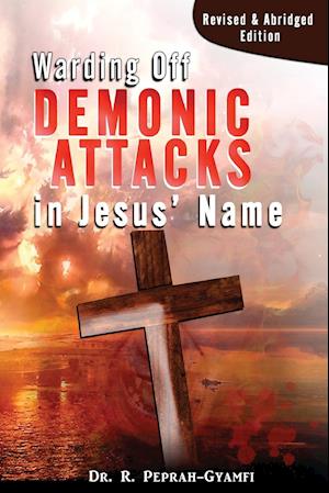 WARDING OFF DEMONIC ATTACKS IN JESUS' NAME