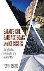 Satan's Gut, Sausage Boats & Ice Kisses