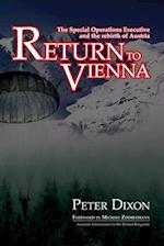 Return to Vienna: The Special Operations Executive and the Rebirth of Austria 