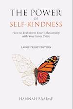 The Power of Self-Kindness (Large Print)