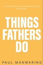 Things Fathers Do