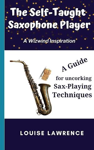 The Self-Taught Saxophone Player