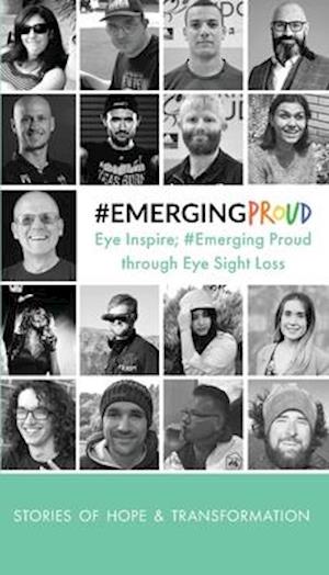 Emerging Proud Through Eye Sight Loss