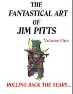 The Fantastical Art of Jim Pitts - Volume One