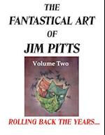 The Fantastical Art of Jim Pitts - Volume 2