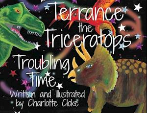 Terrance the Triceratops - Troubling Time