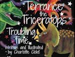 Terrance the Triceratops - Troubling Time 