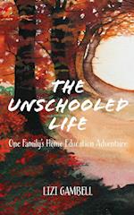 The Unschooled Life