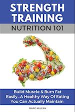 Strength Training Nutrition 101