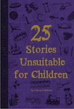 25 Stories Unsuitable for Children