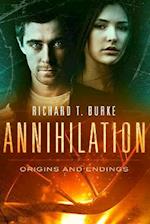 Annihilation: Origins and Endings 