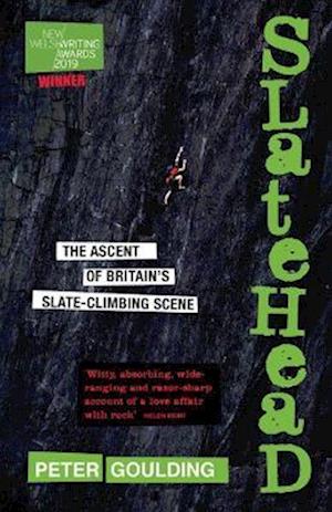 Slatehead - The Ascent of Britain's Slate-Climbing Scene