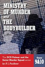 MINISTRY OF MURDER & THE BODYBUILDER