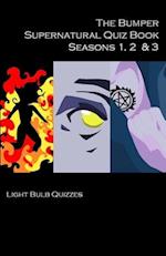 The Bumper Supernatural Quiz Book Seasons 1, 2 & 3