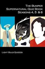 The Bumper Supernatural Quiz Book Seasons 4, 5 & 6