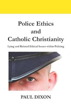 Police Ethics and Catholic Christianity