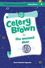 Celery Brown and the ancient door 