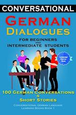 Conversational German Dialogues For Beginners and Intermediate Students