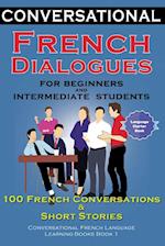 Conversational French Dialogues For Beginners and Intermediate Students