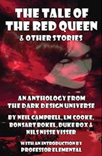 The Tale of the Red Queen and Other Stories: Legends from The Dark Design Universe 