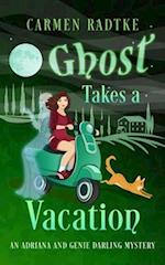 Ghost Takes A Vacation