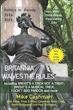 Britannia Waives the Rules: UK Politics Story 2016-21 - in parody 