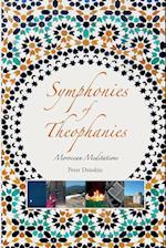 Symphonies of Theophanies: Moroccan Meditations 