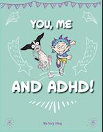 You, Me, and ADHD 