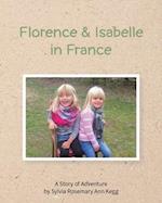 Florence and Isabelle in France: by Sylvia Rosemary Ann Kegg 