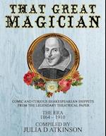 That Great Magician: Comic and Curious Shakespearean Snippets From the Legendary Theatrical Paper 'The Era', 1864-1910 