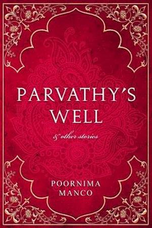 Parvathy's Well & Other Stories
