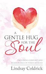 A Gentle Hug for the Soul