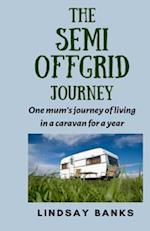 The Semi Offgrid Journey: One mum's journey to living in a caravan for a year 